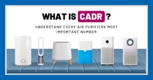 Air Purifiers: What Is the CADR Rating?