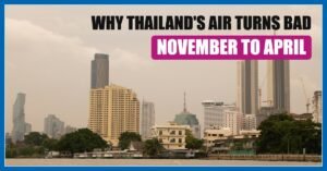 Hazy Bangkok skyline over the Chao Phraya river with the headline Why Thailand's air turns bad: November to April